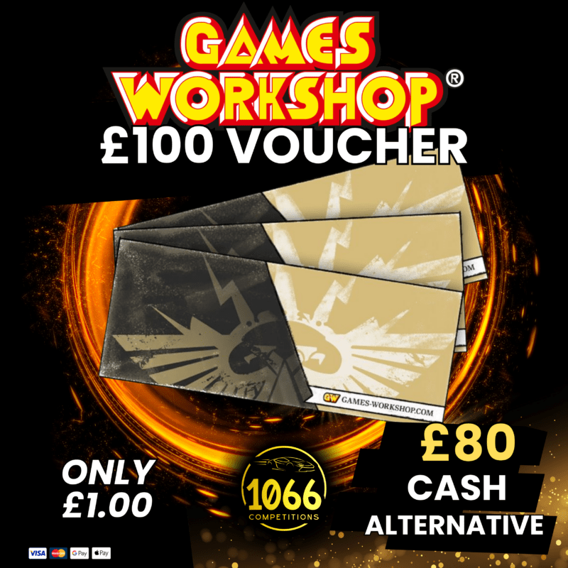 Win £100 Games Workshop voucher or £80 cash alternative at 1066 Competitions.