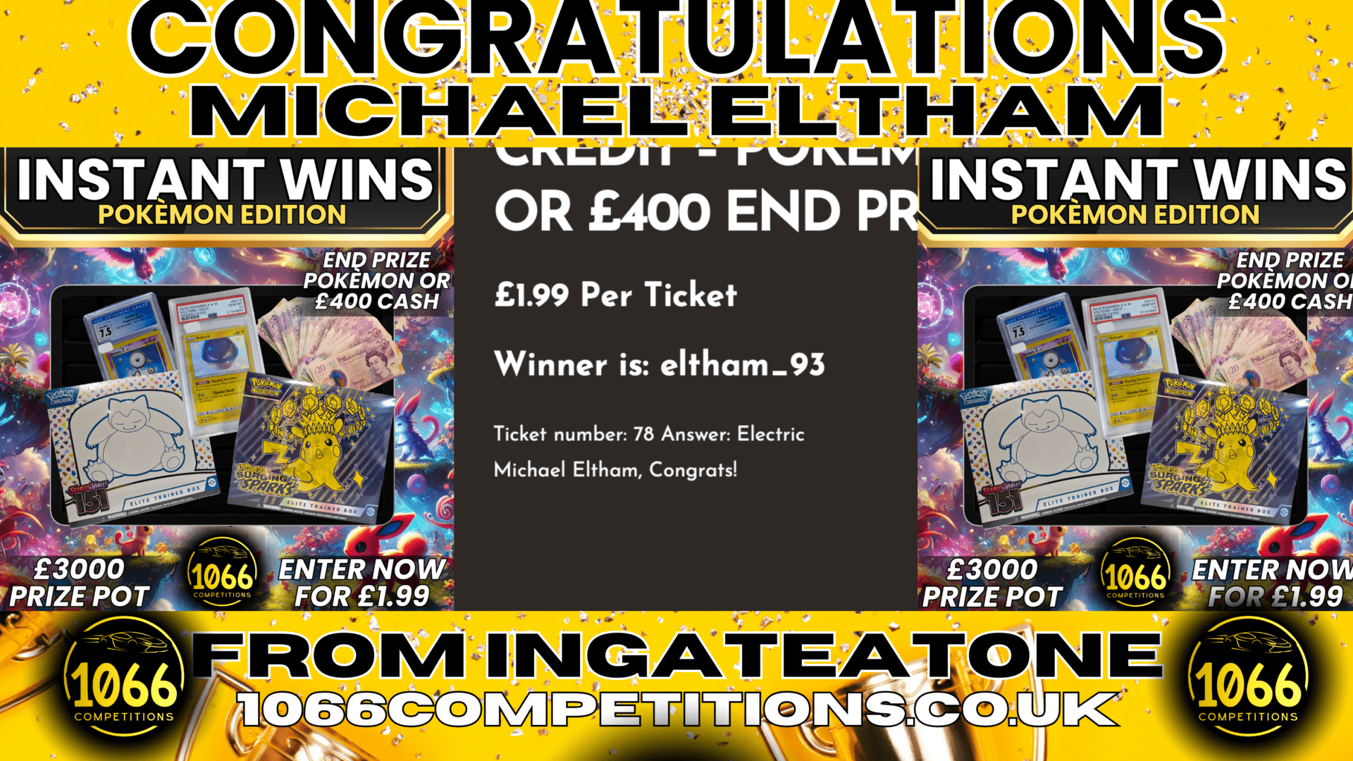 Michael Eltham from Ingatestone wins the Instant Wins Pokémon End Prize with Ticket #78 at 1066 Competitions!