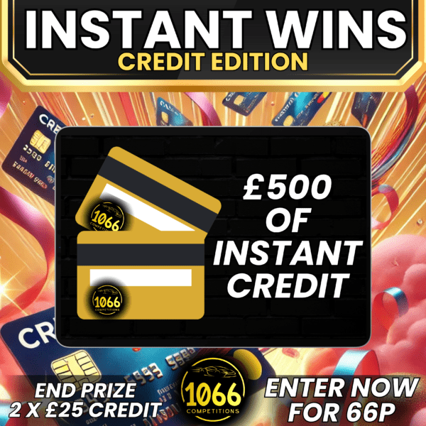 £500 SITE CREDIT INSTANT WINS - END PRIZE: TWO WINNERS £25 SITE CREDIT #2