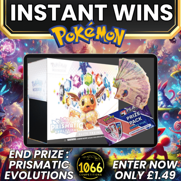 PRISMATIC EVOLUTIONS & PLAY PACK END PRIZE - INSTANT WINS WORTH £1000